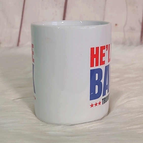Donald Trump 2024 He'll Be Back Coffee Tea Mug Cup Red White Blue Election 2024 - Picture 4 of 12